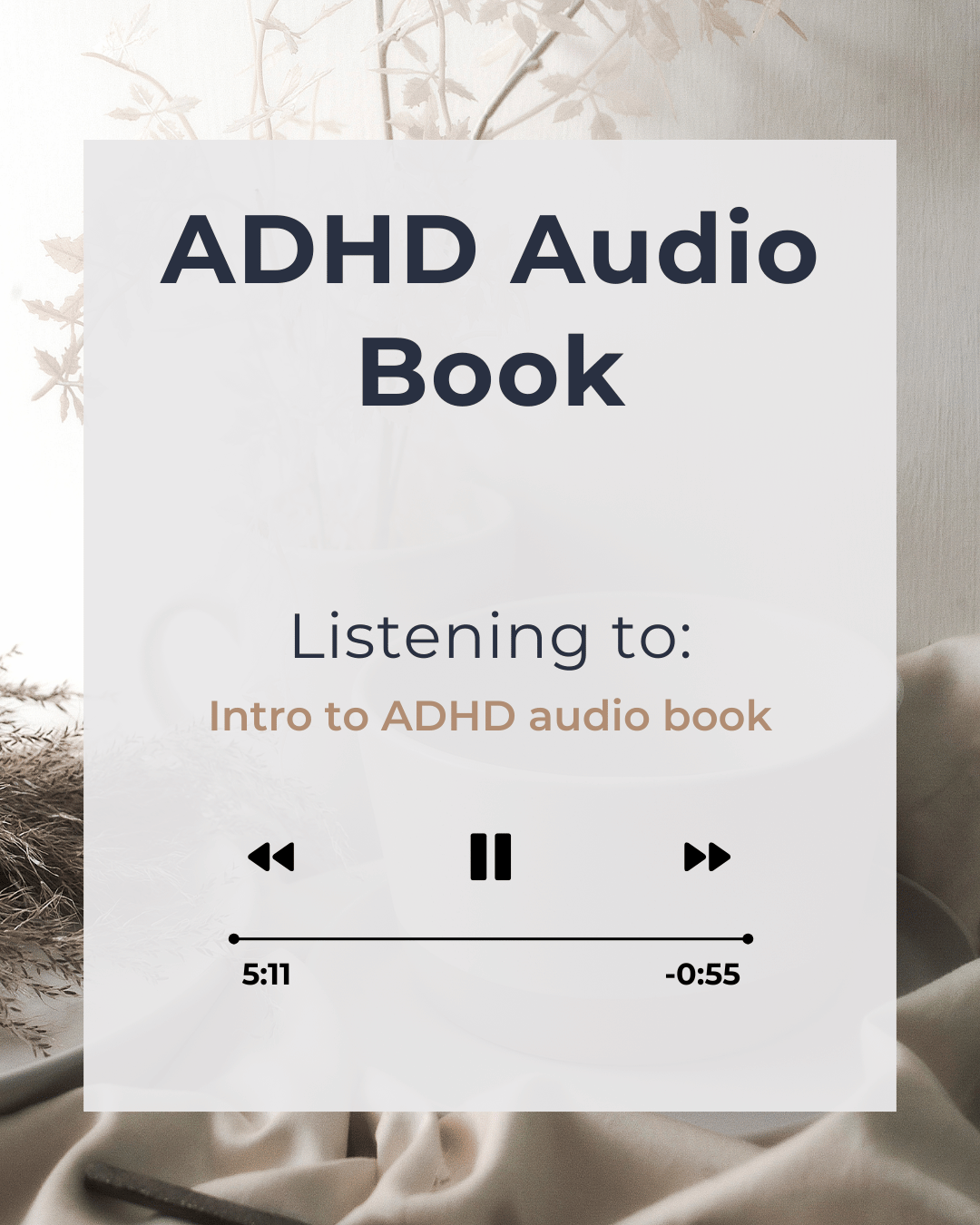 Placeholder image of an ADHD audio book with a play bar and text overlay.
